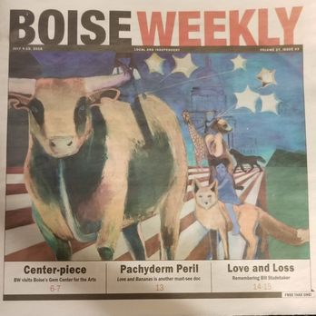 Boise Weekly - Happy Independence Day! July 4 - July 10, 2018. - Print Media Near Me - Boise, Idaho
