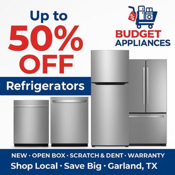 Budget Appliances - Appliances Near Me - Garland, Texas Budget Appliances - Appliances Near Me - Garland, Texas