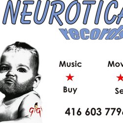 Neurotica Records - Sign. 567 College st. ( entrance on Manning ave.) Toronto M6g 3w9