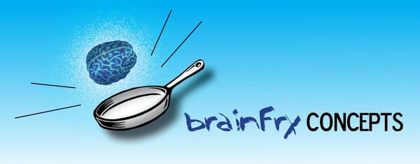 BrainFry Concepts
