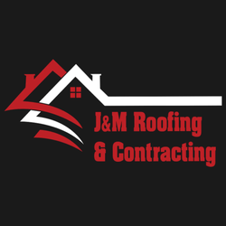 J&M Roofing and Contracting