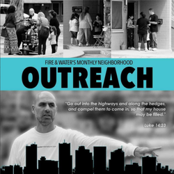 Fire and Water International Church - Monthly Outreach - Last Saturday of every month.