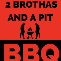 2 Brothas and a Pit