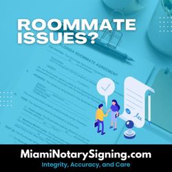 Miami Notary Signing - Have your roommate agreement signed and notarized and prevent future roommate disputes