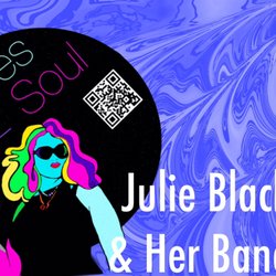 Julie Black Music - Live music with Julie Black & Her Band. Original blues, jazz, soul, rock & beyond. This is where art & music unite!