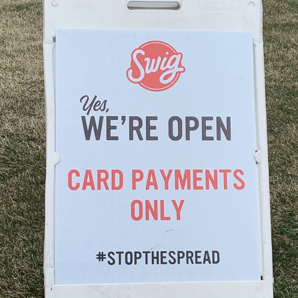 Swig - a sign that says we're open card payments only - Desserts Near Me - Orem, Utah