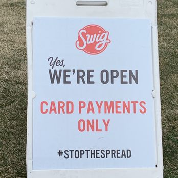 Swig - a sign that says we're open card payments only - Desserts Near Me - Orem, Utah