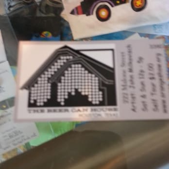 Beer Can House - Ticket to the Beer House. - Art Museums Near Me - Houston, Texas Beer Can House - Ticket to the Beer House. - Art Museums Near Me - Houston, Texas