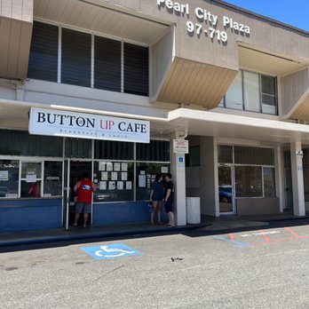 Button Up Cafe - Storefront - Breakfast & Brunch Near Me - Pearl City, Hawaii Button Up Cafe - Storefront - Breakfast & Brunch Near Me - Pearl City, Hawaii