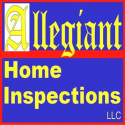 Allegiant Home Inspections LLC - Allegiant Home Inspections LLC