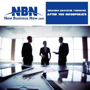 New Business Now.com - Reducing Employee Turnover After You Incorporate - Business Law Near Me - Richmond Hill, Ontario New Business Now.com - Reducing Employee Turnover After You Incorporate - Business Law Near Me - Richmond Hill, Ontario