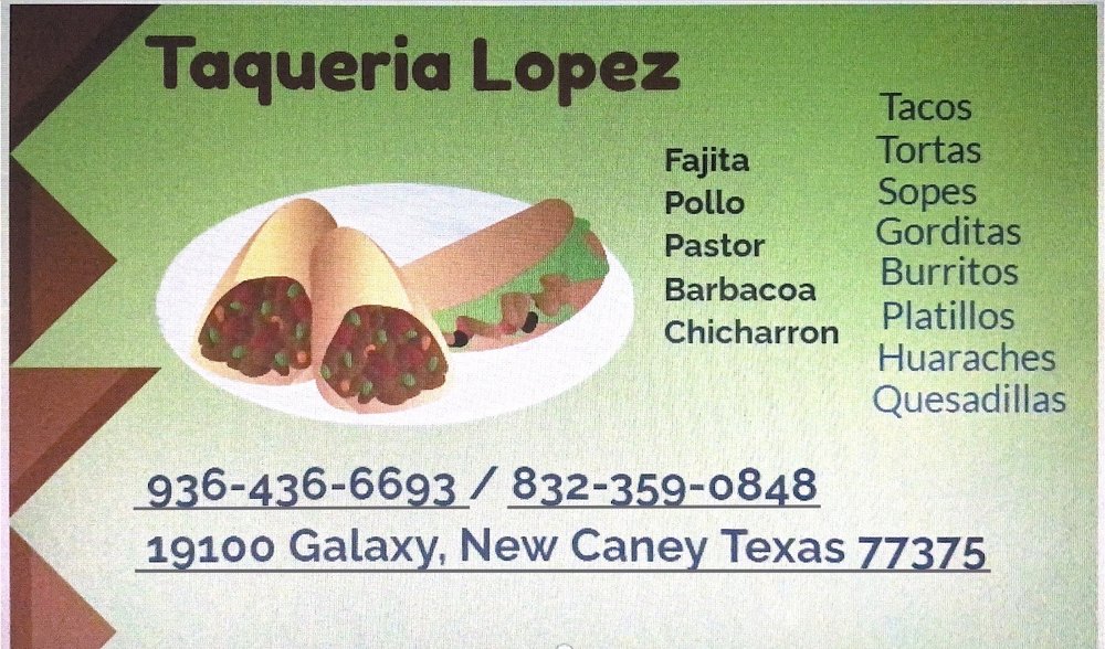 TAQUERIA LOPEZ 19100 Galaxy, New Caney, Texas Food Trucks Restaurant Reviews Phone