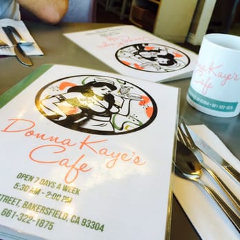 Donna Kaye's Cafe - Waitress was not too friendly but we are holding out hope that the food is good. - American Near Me - Bakersfield, California Donna Kaye's Cafe - Waitress was not too friendly but we are holding out hope that the food is good. - American Near Me - Bakersfield, California