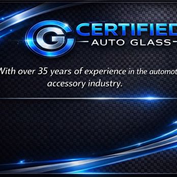 Certified Glass - Auto Glass Services Near Me - Anaheim, California Certified Glass - Auto Glass Services Near Me - Anaheim, California
