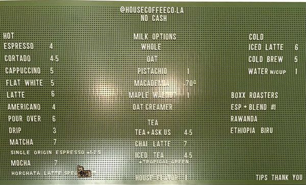 Menu photo 5 House Coffee Co. Los Angeles, CA Menu photo 5 House Coffee Co. Los Angeles, CA