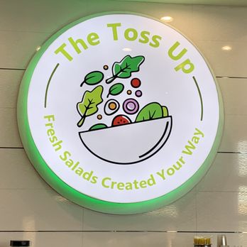 The Toss Up - Cute sign inside - Salad Near Me - Gardena, California The Toss Up - Cute sign inside - Salad Near Me - Gardena, California