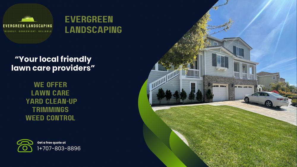 EVERGREEN LANDSCAPING Fairfield, California Lawn Services Phone