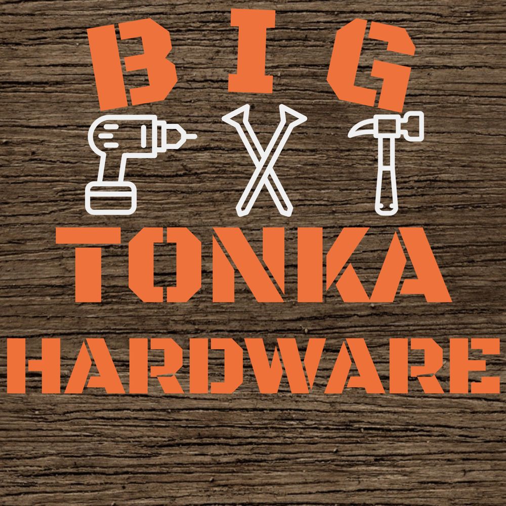 BIG TONKA HARDWARE Updated September 2024 Request a Quote