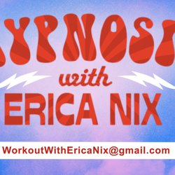 Hypnosis with Erica Nix