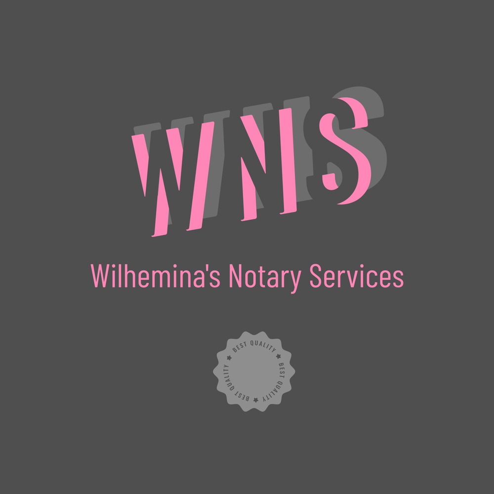WILHEMINA’S MOBILE NOTARY SERVICES Updated October 2024 Request a