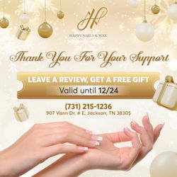 Happy Nails And Wax - THANK YOU FOR YOUR SUPPORT
Leave a review, Get a FREE Gift
Valid until 12/24