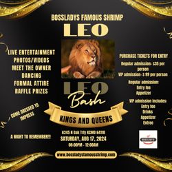 Bossladys Famous Shrimp - It's Leo thing! Come on out and celebrate with all of our Leo's at Bossladys Famous Shrimp!