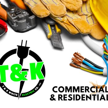 T&K White Electric - TK White Electric, Commercial & Residential Electrical needs - Electricians Near Me T&K White Electric - TK White Electric, Commercial & Residential Electrical needs - Electricians Near Me