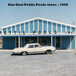 Pettis Pools & Patio - Our first Pettis Pools store - 1968