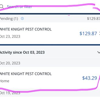 White Knight Pest Control - Cancelled because unhappy with services. Customer Services made unauthorized charges to my account. - Pest Control Near Me - Houston, Texas
