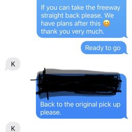 Asked multiple times to take the freeway prior to the start of the drive Asked multiple times to take the freeway prior to the start of the drive