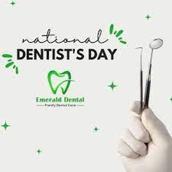 Emerald Dental - Emerald Dental, National Dentist Day