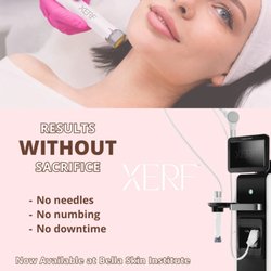 Bella Skin Institute - Call us at 818-225-0117 to book your XERF appointment TODAY!