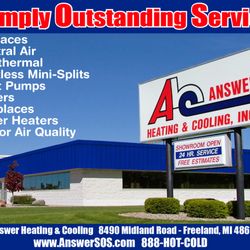 Answer Heating & Cooling - Stop in and see our showroom! Ask for a comfort specialist for our current new product rebates & financing. We also have filters in stock!