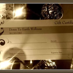 Down To Earth Wellness - Gift Certificates Available.