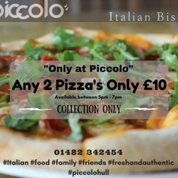 Piccolo Italian Bistro - Early bird special any 2 pizzas only £10