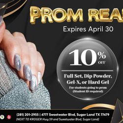 Nails of America First Colony Sugarland - STUDENTS! GET PROM-READY & SLAY ON A BUDGET!
  %   ,  , -,