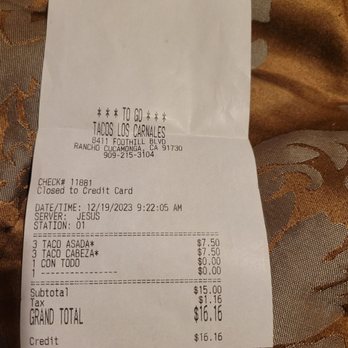 Tacos Los Carnales - The receipt they gave me - Tacos Near Me - Rancho Cucamonga, California Tacos Los Carnales - The receipt they gave me - Tacos Near Me - Rancho Cucamonga, California
