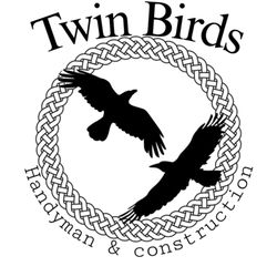 Twin Birds Handyman and Construction
