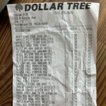 Dollar Tree - Receipt showing that NOTHING was $1.25 which was published price in every shelf I purchased my Dollar Tree items from - Discount Store Near Me - Georgetown, Texas Dollar Tree - Receipt showing that NOTHING was $1.25 which was published price in every shelf I purchased my Dollar Tree items from - Discount Store Near Me - Georgetown, Texas