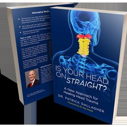 Chiropractic First - Dr. Gallagher's book "Is Your Head on Straight"