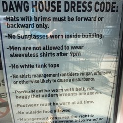 Dawg House - This is their Dress Code. Pretty sure they're supremicists. Yuck.
