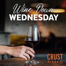 Crust Pizza Co. - Lake Conroe - HALF OFF WINE EVERY WEDNESDAY!