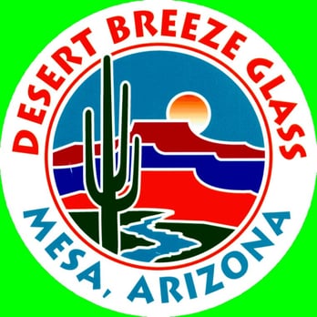 Desert Breeze Glass - Put your glass needs at ease with Desert Breeze.. - Auto Glass Services Near Me - Mesa, Arizona Desert Breeze Glass - Put your glass needs at ease with Desert Breeze.. - Auto Glass Services Near Me - Mesa, Arizona