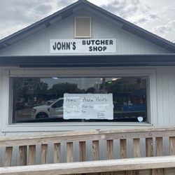 John's Butcher Shop - New hours, John is tired of ya'll