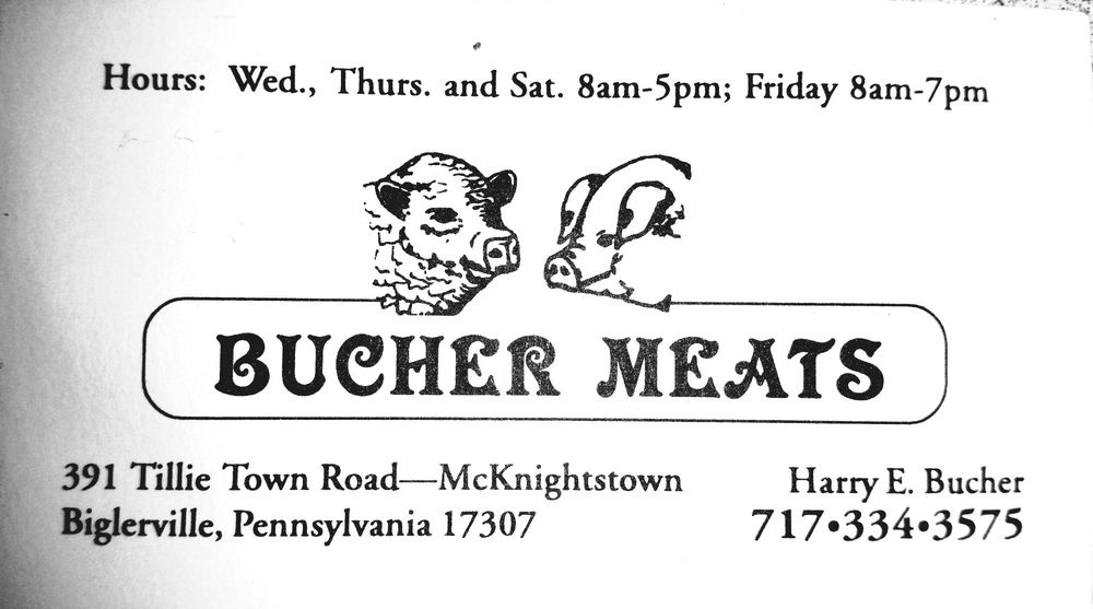 BUCHER MEATS Updated October 2024 391 Tillie Town Rd, Biglerville