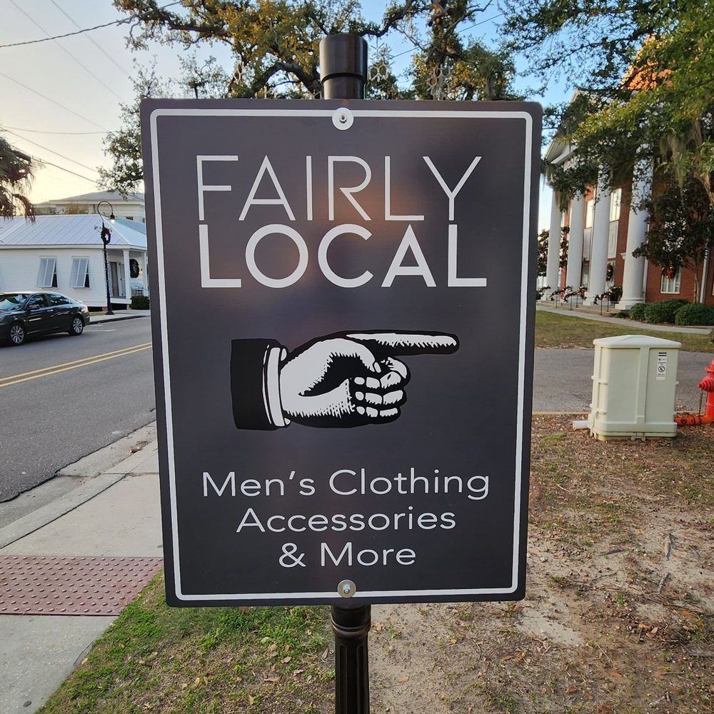 Fairly Local - Sign - Men's Clothing Near Me - Bay St. Louis, Mississippi Fairly Local - Sign - Men's Clothing Near Me - Bay St. Louis, Mississippi