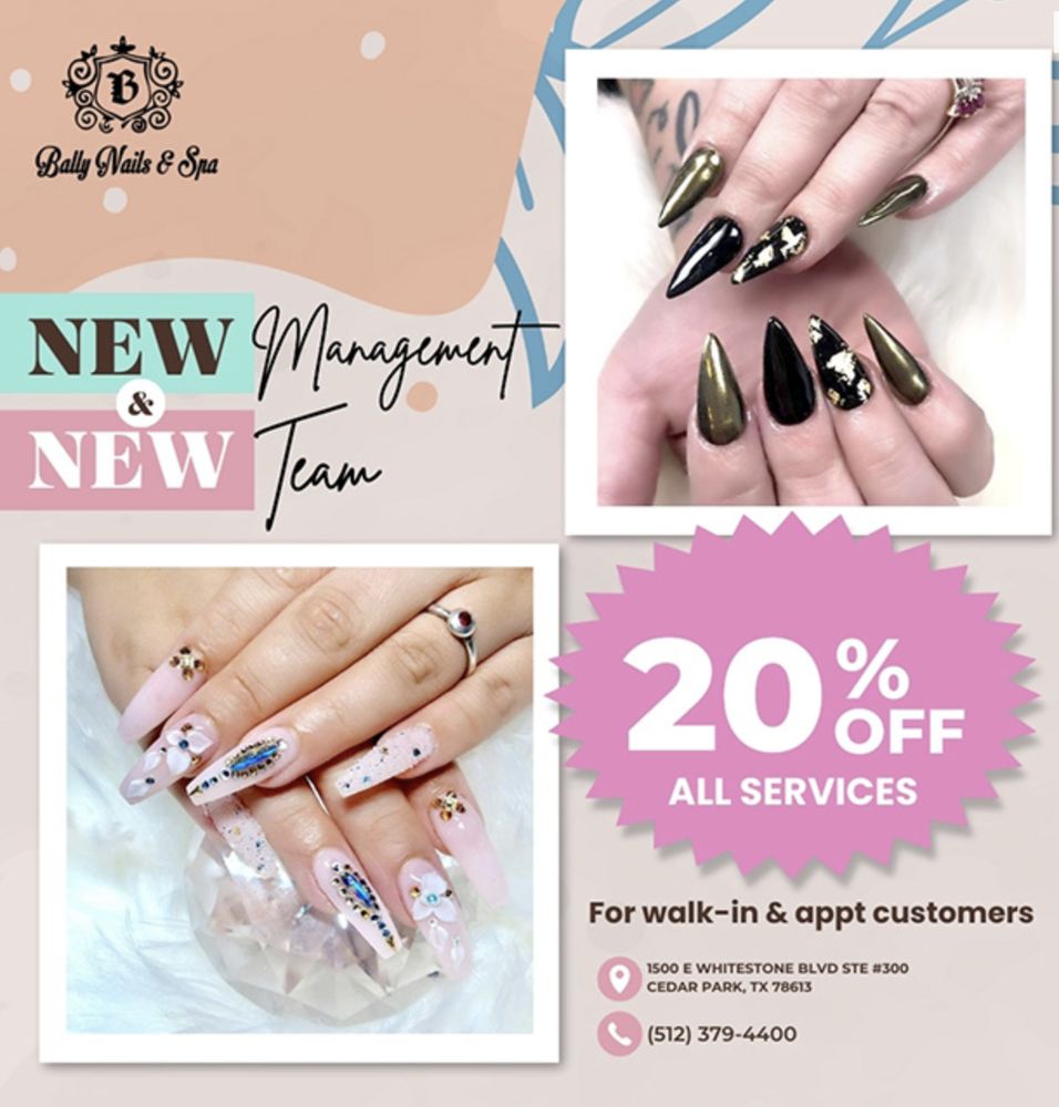BALLY NAILS & SPA 1500 E Whitestone Blvd, Cedar Park, Texas Updated