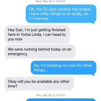 Honestee Plumbing - IMessage text exchanges. Last message (May 28th) was never replied to. - Plumbing Near Me - Fullerton, California Honestee Plumbing - IMessage text exchanges. Last message (May 28th) was never replied to. - Plumbing Near Me - Fullerton, California