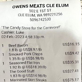 Owens Meats - Receipt. Asked for recommendations and was guided by the friendly staff (with cooking tips!) - Meat Shops Near Me - Cle Elum, Washington Owens Meats - Receipt. Asked for recommendations and was guided by the friendly staff (with cooking tips!) - Meat Shops Near Me - Cle Elum, Washington