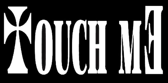 Touch Me